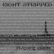 Right Stripped : Plaguing Words